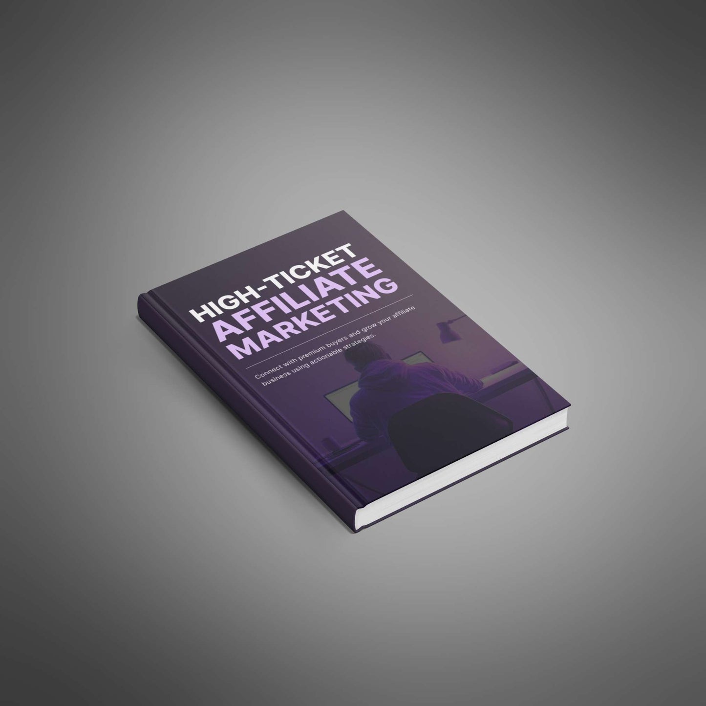 High-Ticket Affiliate Marketing - Ebook - EXPLAINED Bundle