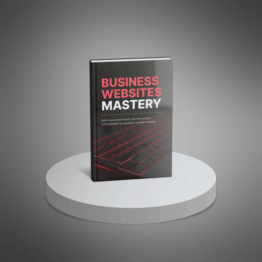 Business Websites Mastery - Ebook - EXPLAIND Bundle