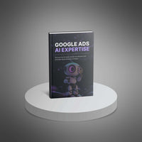 Google Ads with AI Expertise - Ebook